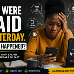 You Were Paid Yesterday. What Happened?